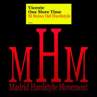 Vicente One More Time - El Reino del Hardstyle