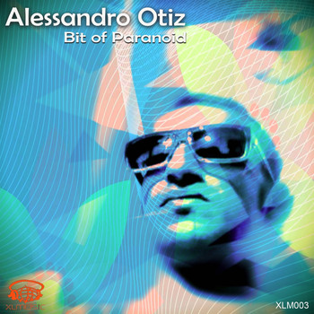 Alessandro Otiz - Bit of Paranoid