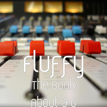 Fluffy - The Book About a G