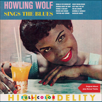 Howling Wolf - Sings The Blues (Original Album plus Bonus Tracks)