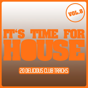 Various Artists - It's Time for House, Vol. 8