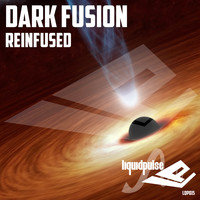 Dark Fusion - Reinfused