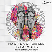 The Sloppy 5th's - Flygirl Got Dissed