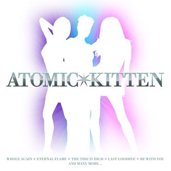 Atomic Kitten - Whole Again - The Best Of Atomic Kitten