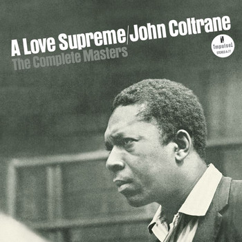 John Coltrane - A Love Supreme: The Complete Masters (Super Deluxe Edition)