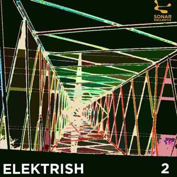 Various Artists - Sonar Kollektiv: Elektrish Vol. 2