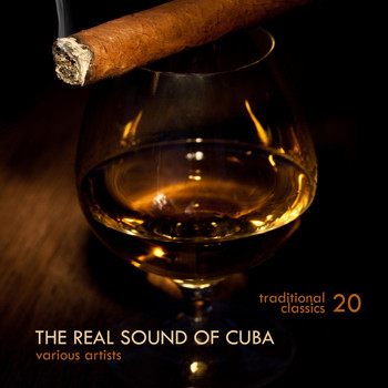 Various Artists - The Real Sound of Cuba (20 Traditional Classics)