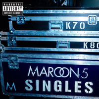 Maroon 5 - Singles (Explicit)