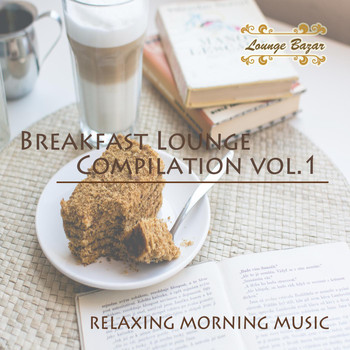 Various Artists - Breakfast Lounge Compilation, Vol. 1