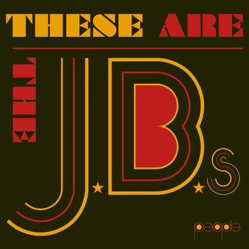 The J.B.'s - These Are The J.B.'s