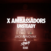 X Ambassadors - Unsteady (Jack Novak & Stravy Remix)