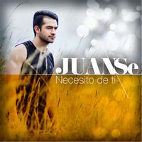 Juanse - Necesito de Ti