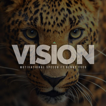 Fearless Motivation - Vision (Motivational Speech) [feat. Benny Esco]
