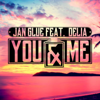 Jan Glue feat. Delia - You & Me