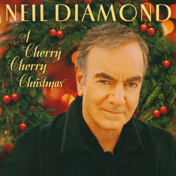 Neil Diamond - A Cherry Cherry Christmas