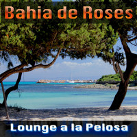 Bahia de Roses - Lounge a la Pelosa