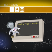 The British IBM - God's Front Porch