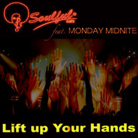 Soulful-Cafe feat. Monday Midnite - Lift up Your Hands