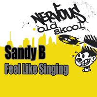 Sandy B - Feel Like Singing