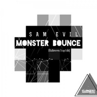 Sam Evil - Monster Bounce (Halloween Trap Edit)