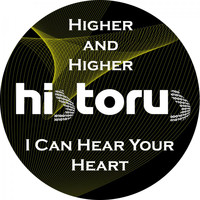 Historus - I Can Hear Your Heart / Higher and Higher
