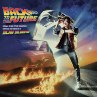 Alan Silvestri - Back To The Future (Original Motion Picture Soundtrack / Expanded Edition)
