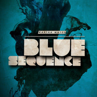 Martha Mateo - Blue Sequence