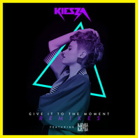 Kiesza - Give It To The Moment (Remixes)