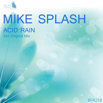 Mike Splash - Acid Rain