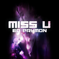 Ed Prymon - Miss U
