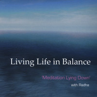 Radha - Living Life in Balance: Meditation Lying Down