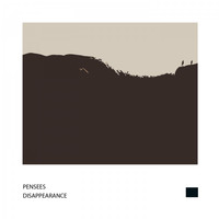 Pensees - Disappearance