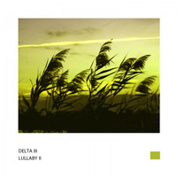 Delta III - Lullaby II