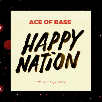 Ace of Base - Happy Nation (dZintars lEja Remix)