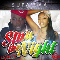 Supa Saa - Stay the Night (feat. Safari, Ya Boy Mo & Pook)