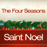 The Four Seasons - Saint Noel