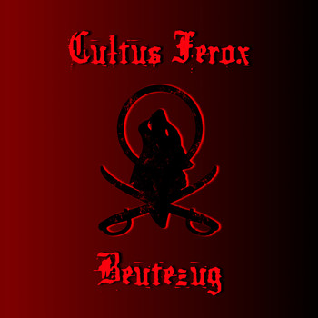 Cultus Ferox - Beutezug
