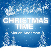 Marian Anderson - Christmas Time