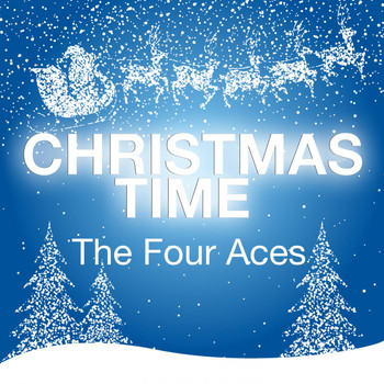 The Four Aces - Christmas Time