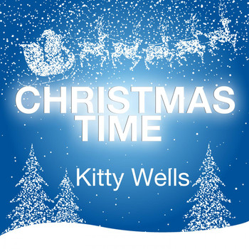 Kitty Wells - Christmas Time