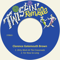 Clarence Gatemouth Brown - Dirty Work at the Crossroads