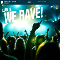 Lian IV - We Rave