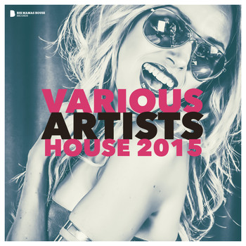 Various Artists - House 2015 (Deluxe Version)
