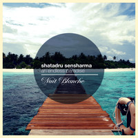 Shatadru Sensharma - An Endless Paradise