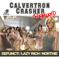 Calvertron - Crasher Remixes
