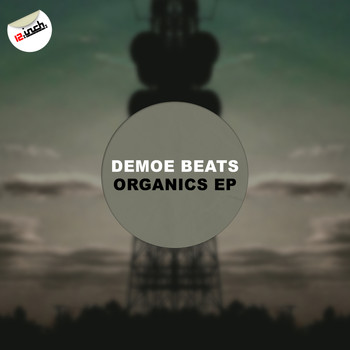 Demoe Beats - Organics EP