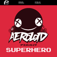 Aeroloid - Superhero
