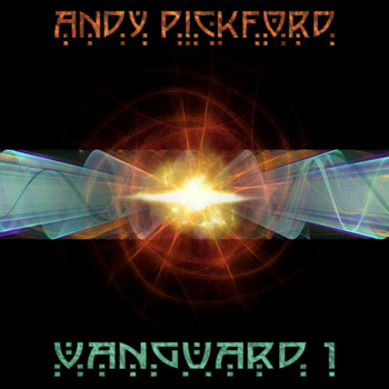 Andy Pickford - Vanguard, Vol. 1