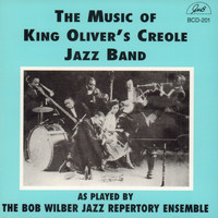 Bob Wilber - The Music of King Oliver's Creole Jazz Band as Played by the Bob Wilber Jazz Repertory Ensemble