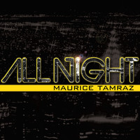 Maurice Tamraz - All Night